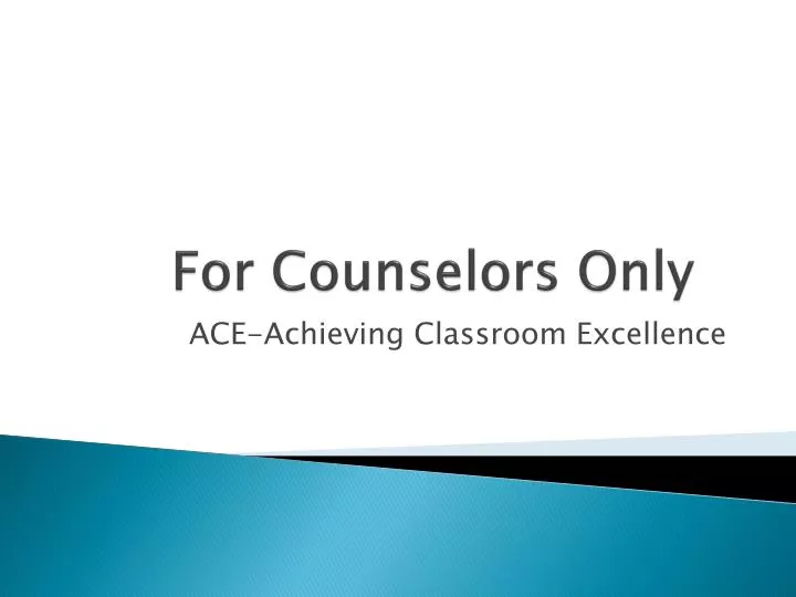 for counselors only