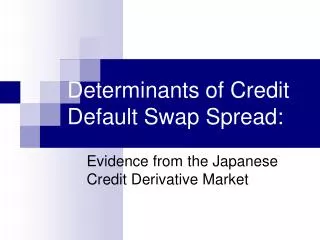 Determinants of Credit Default Swap Spread: