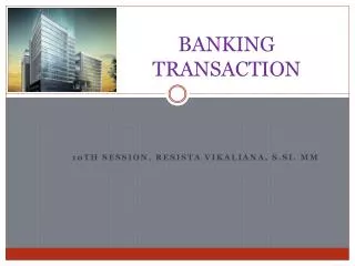 BANKING TRANSACTION
