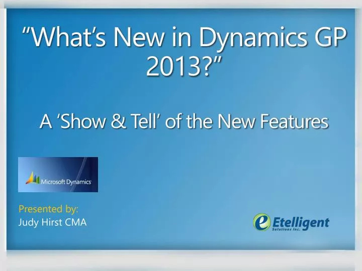 what s new in dynamics gp 2013 a show tell of the new features