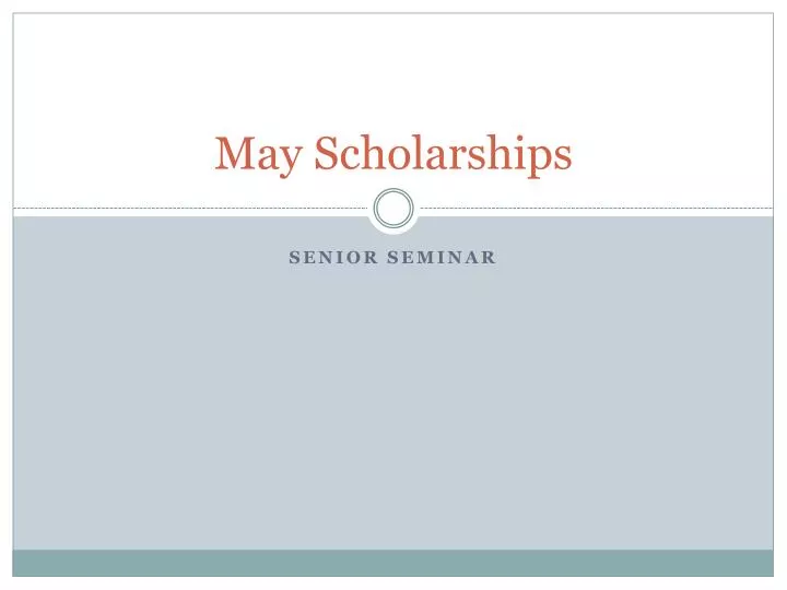 may scholarships
