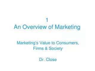 1 An Overview of Marketing