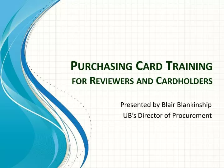 purchasing card training for reviewers and cardholders