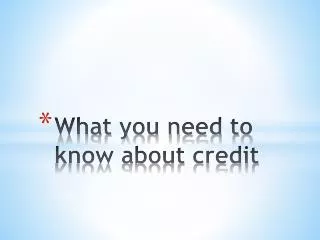 What you need to know about credit