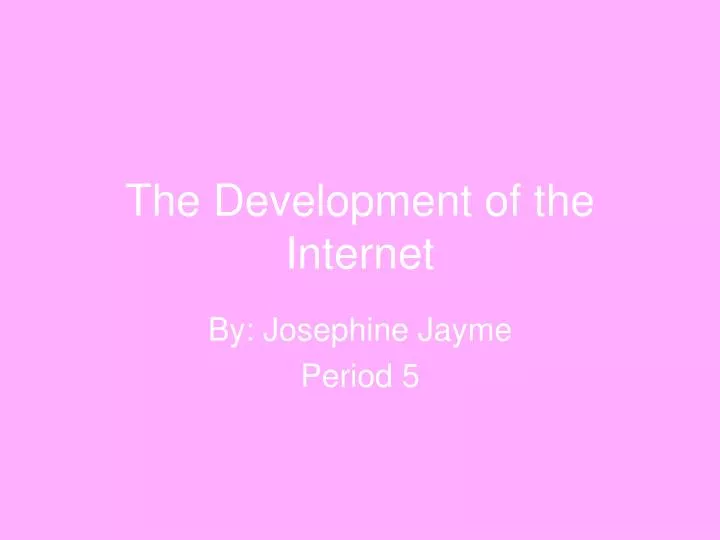 the development of the internet