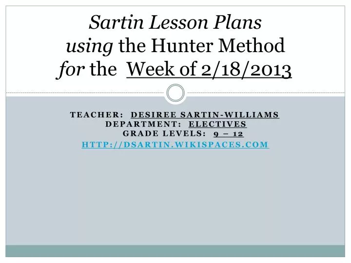 sartin lesson plans using the hunter method for the week of 2 18 2013
