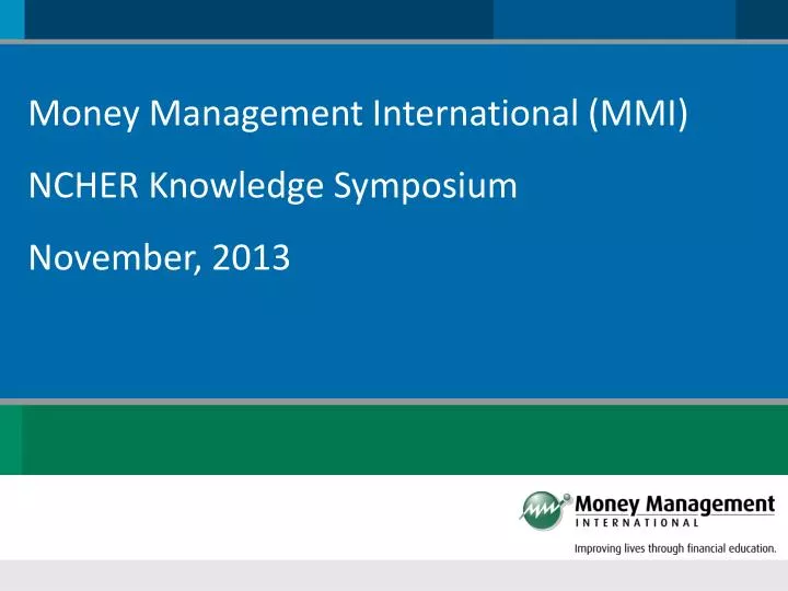 money management international mmi ncher knowledge symposium november 2013