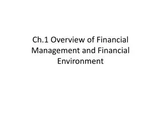 Ch.1 Overview of Financial Management and Financial Environment