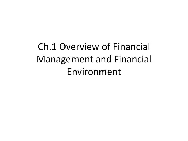 ch 1 overview of financial management and financial environment