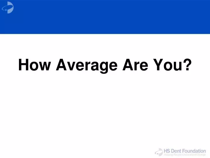 how average are you
