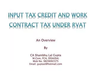 INPUT TAX CREDIT AND WORK CONTRACT TAX UNDER RVAT
