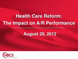Health Care Reform: The Impact on A/R Performance