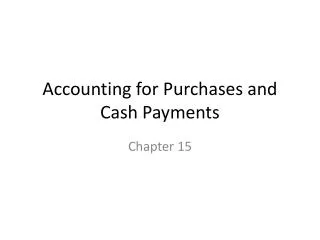 Accounting for Purchases and Cash Payments