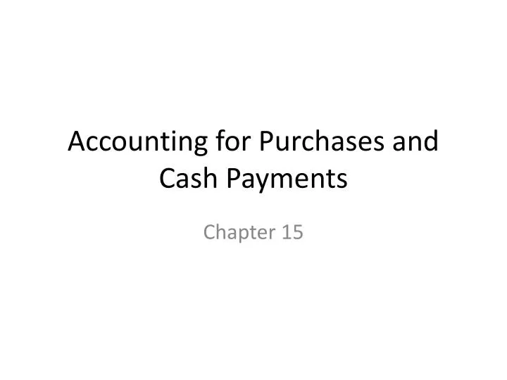 accounting for purchases and cash payments