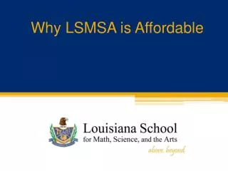 Why LSMSA is Affordable