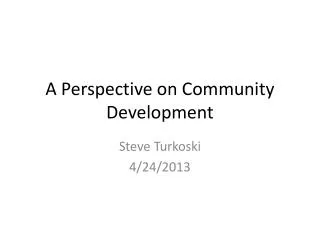 A Perspective on Community Development