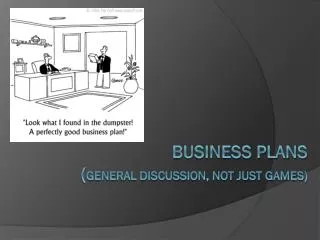 Business Plans ( general discussion, not just games)