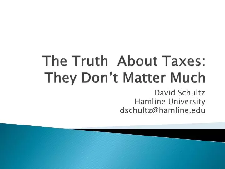 the truth about taxes they don t matter much