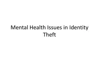 Mental Health Issues in Identity Theft