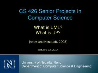 What is UML? What is UP? [ Arlow and N eustadt , 2005] January 23, 2014