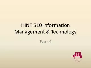 HINF 510 Information Management &amp; Technology