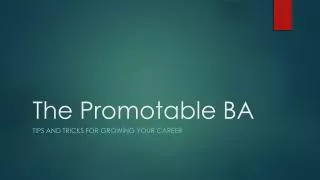 The Promotable BA