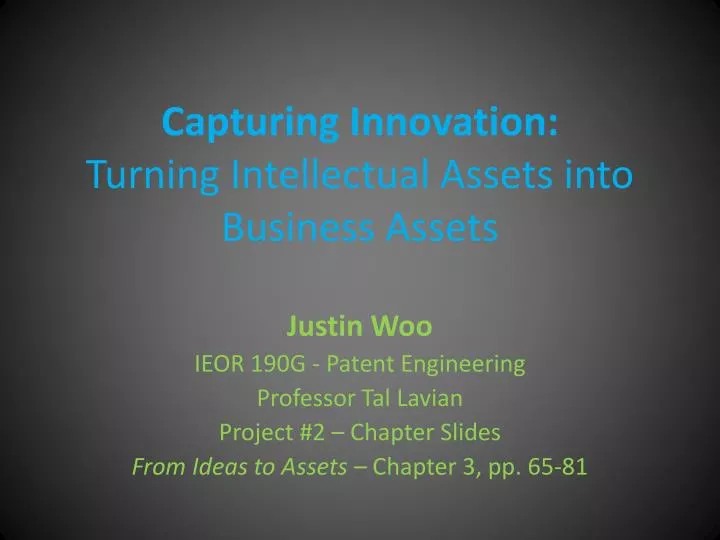 capturing innovation turning intellectual assets into business assets