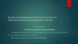 Empirical Investigation of Success Factors for Offshore Software Development Vendors