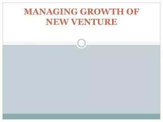 MANAGING GROWTH OF NEW VENTURE