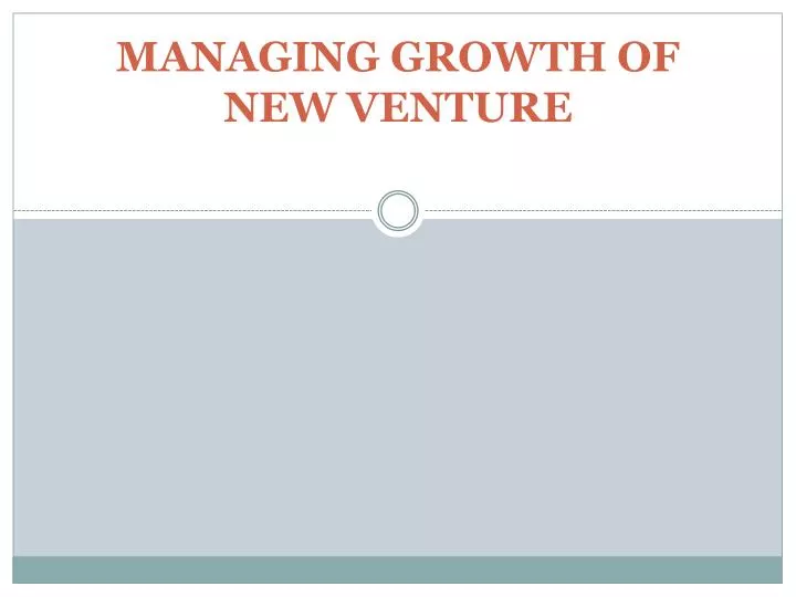 managing growth of new venture