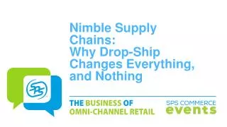 Nimble Supply Chains: Why Drop-Ship Changes Everything, and Nothing