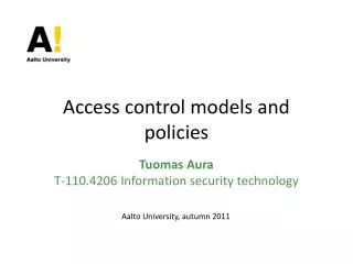 Access control models and policies