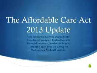 The Affordable Care Act 2013 Update