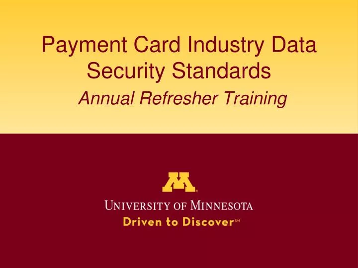 payment card industry data security standards annual refresher training