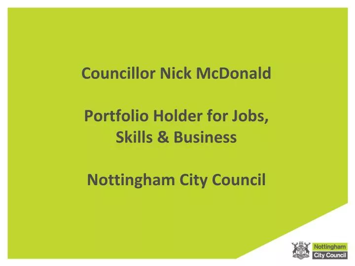 councillor nick mcdonald portfolio holder for jobs skills business nottingham city council