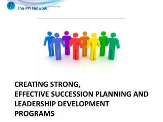 Creating strong, effective succession planning and leadership development programs