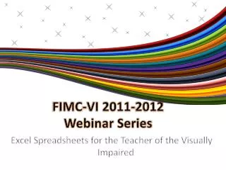 FIMC-VI 2011-2012 Webinar Series