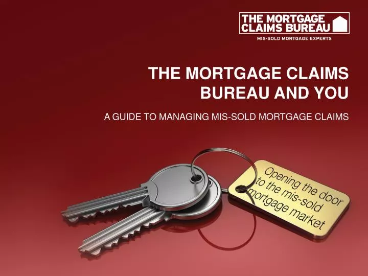 the mortgage claims bureau and you a guide to managing mis sold mortgage claims