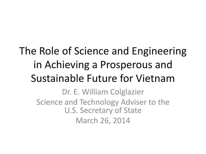 the role of science and engineering in achieving a prosperous and sustainable future for vietnam