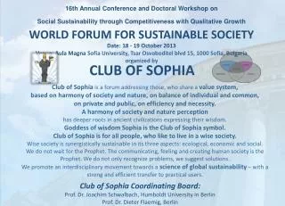 1 6 th Annual Conference and Doctoral Workshop o n Social Sustainability through Competitiveness with Qualitative Grow