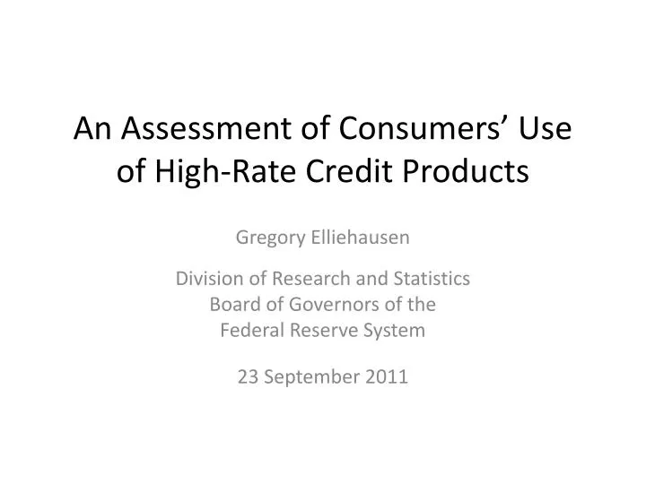 an assessment of consumers use of high rate credit products