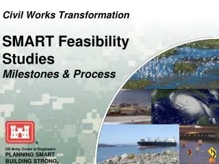 Civil Works Transformation SMART Feasibility Studies Milestones &amp; Process