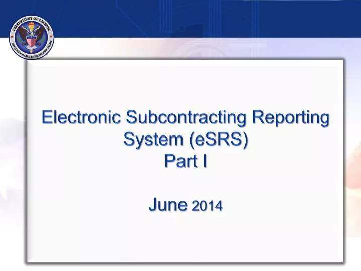 electronic subcontracting reporting system esrs part i june 2014