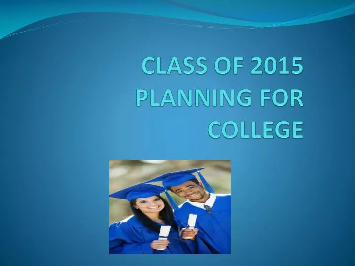 class of 2015 planning for college