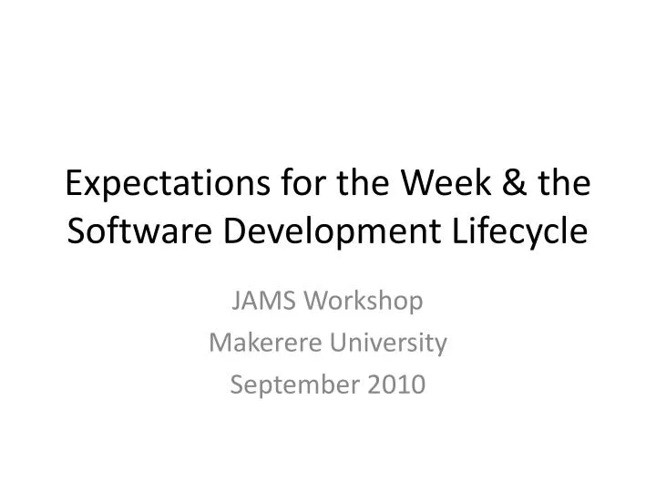 expectations for the week the software development lifecycle