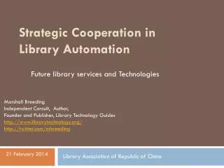 Strategic Cooperation in Library Automation