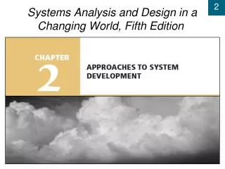 Systems Analysis and Design in a Changing World, Fifth Edition