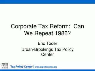 Corporate Tax Reform: Can We Repeat 1986?