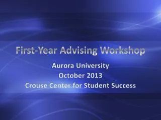 First-Year Advising Workshop