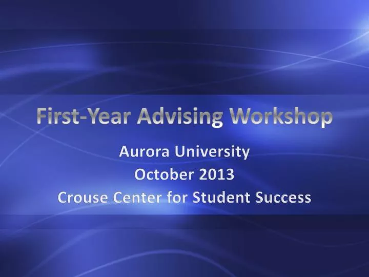 first year advising workshop